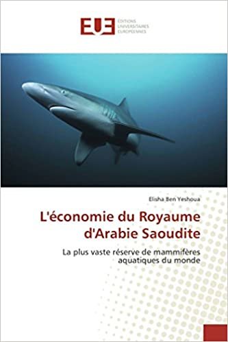indir L&#39;économie du Royaume d&#39;Arabie Saoudite: La plus vaste réserve de mammifères aquatiques du monde (OMN.UNIV.EUROP.)