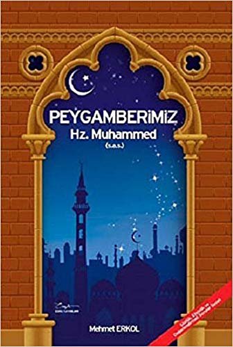 Peygamberimiz Hz. Muhammed ( S.A.V ) - Büyük Boy: Sözlük, Etkinlik ve Değerlendirmeli Sorular İlaveli… indir
