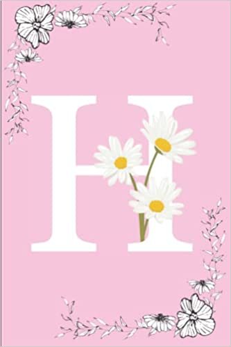 Thousand Books Created H Notebook: Monogram Initial H Notebook for Women and Girls, Floral Design, Lined Pages (Composition Book, Personalized Journal) (Floral Monogram Notebook) تكوين تحميل مجانا Thousand Books Created تكوين