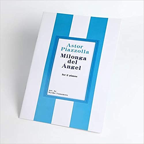 ダウンロード  天使のミロンガ(Milonga del Angel)2台ピアノ(for 2 pianos)楽譜ピース (Astor Piazzolla) 本