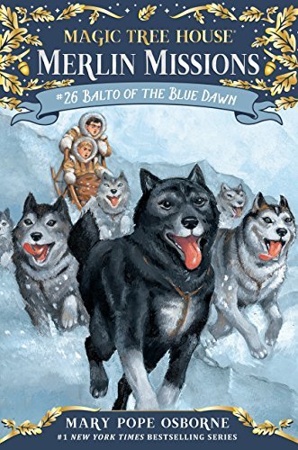 ダウンロード  Balto of the Blue Dawn (Magic Tree House: Merlin Missions Book 26) (English Edition) 本