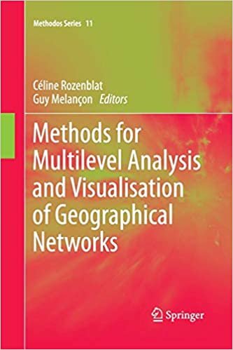 تحميل Methods for Multilevel Analysis and Visualisation of Geographical Networks