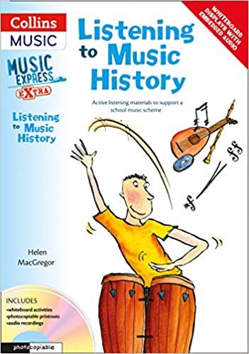 Listening to Music History: Active Listening Materials to Support a School Music Scheme (Music Express Extra)