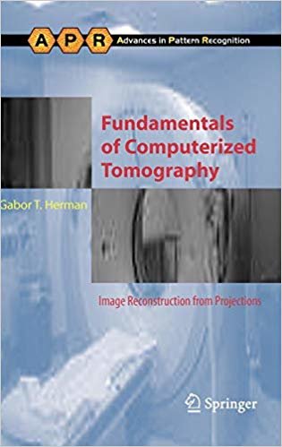 Fundamentals of Computerized Tomography Image Reconstruction from Projections - Advances in Pattern Recognition indir