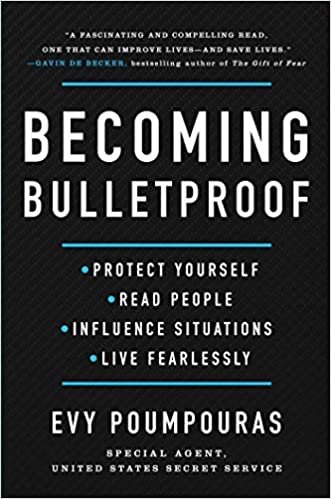 ダウンロード  Becoming Bulletproof: Protect Yourself, Read People, Influence Situations, and Live Fearlessly 本