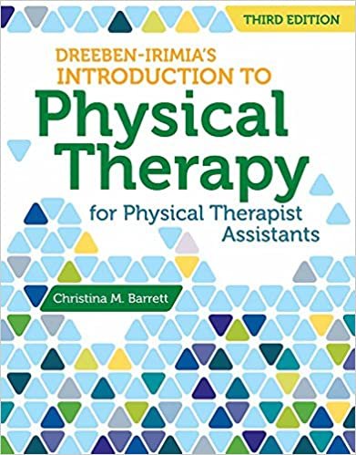 Dreeben-irmia's Introduction to Physical Therapy for Physical Therapy Assistants