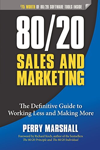 ダウンロード  80/20 Sales and Marketing: The Definitive Guide to Working Less and Making More (English Edition) 本