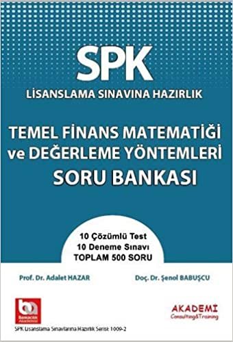 SPK Lisanslama Sınavına Hazırlık: Temel Finans Matematiği ve Değerleme Yöntemleri Soru Bankası indir