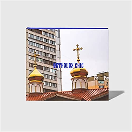 تحميل Orthodox Chic: a photography book about modern, strange, ugly and bizarre religious architecture in Ukraine
