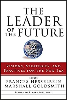 اقرأ The Leader of the Future 2: الرؤى ، strategies ، و للممارسات لهاتف the New Era الكتاب الاليكتروني 