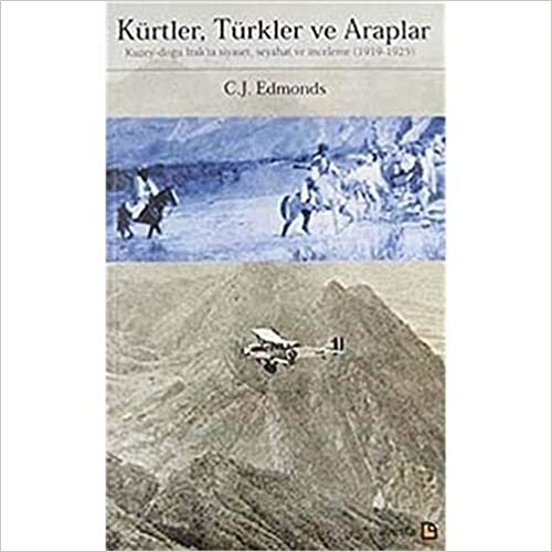 Kürtler, Türkler ve Araplar Kuzey-Doğu Irak’ta Siyaset, Seyahat ve İnceleme (1919-1925) indir
