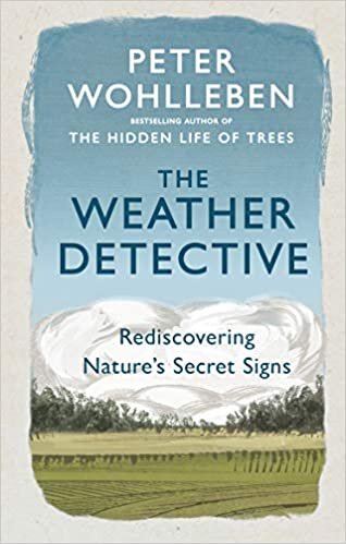 indir The Weather Detective: Rediscovering Nature’s Secret Signs