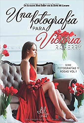 تحميل Una fotografía para Victoria (Serie Fotografías y rosas) (Spanish Edition)
