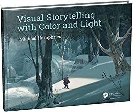 ダウンロード  Visual Storytelling with Color and Light (English Edition) 本
