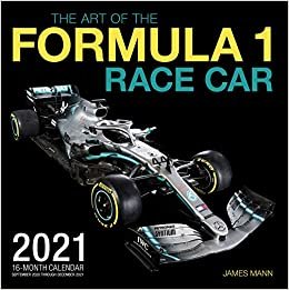 The Art of the Formula 1 Race Car 2021: 16-Month Calendar - September 2020 through December 2021