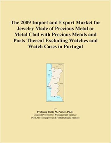  بدون تسجيل ليقرأ The 2009 Import and Export Market for Jewelry Made of Precious Metal or Metal Clad with Precious Metals and Parts Thereof Excluding Watches and Watch Cases in Portugal