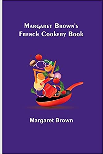 تحميل Margaret Brown&#39;s French Cookery Book