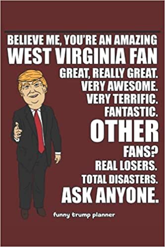 2022 Planners for West Virginia Fans: A Hilarious Trump 2022 Planner for Conservatives (WV Gifts)