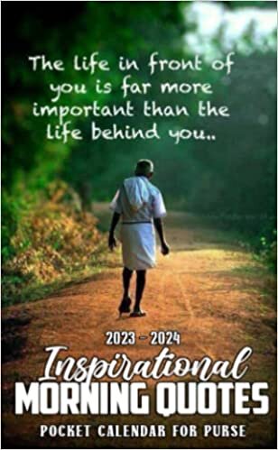 2023-2024 Inspirational Morning Quotes Pocket Calendar: 2 Year Monthly Planner With Inspirational Morning Quotes 24 Months Calendar For Purse Vitally Need | Daily Notebook, Diary With Password Logs & Note Sections | Small Size 4x6.5