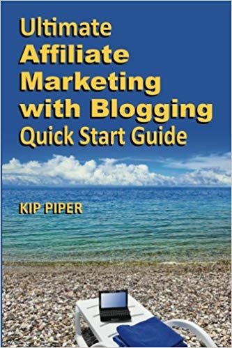 Ultimate Affiliate Marketing with Blogging Quick Start Guide: The "How to" Program for Beginners and Dummies on the Web indir