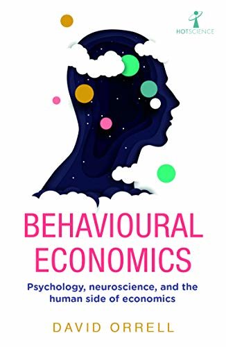 ダウンロード  Behavioural Economics: Psychology, neuroscience, and the human side of economics (Hot Science) (English Edition) 本