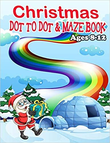 CHRISTMAS DOT TO DOT & MAZE BOOK Ages 8-12: A Fun Activities & Coloring Pages – Dot to Dot, Shadow matching, Mazes, Counting, Tracing, Other...Christmas Gift for Children 3-5 3-6 2-4 indir