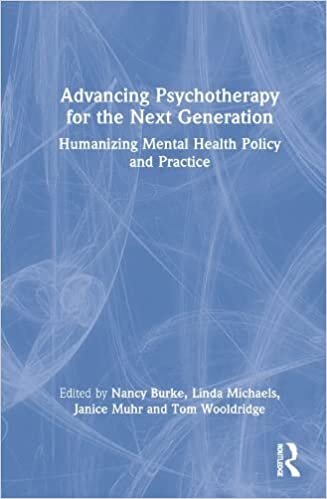 تحميل Advancing Psychotherapy for the Next Generation: Humanizing Mental Health Policy and Practice