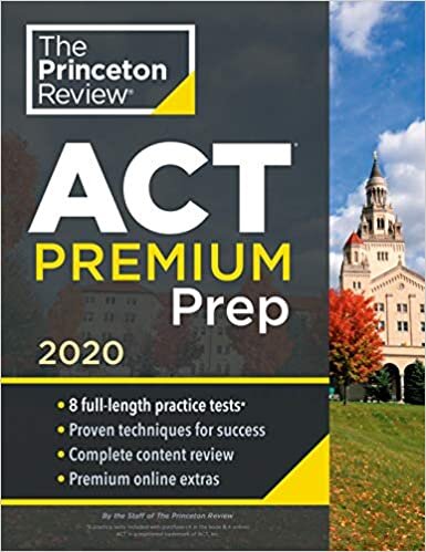 ダウンロード  Princeton Review ACT Premium Prep, 2020: 8 Practice Tests + Content Review + Strategies (College Test Preparation) 本