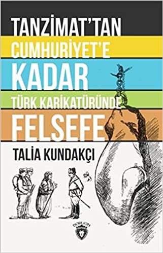 Tanzimattan Cumhuriyete Kadar Türk Karikatüründe Felsefe indir