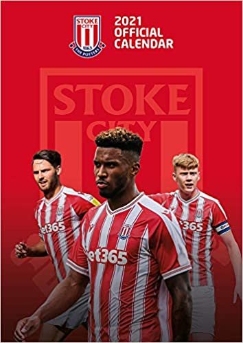 The Official Stoke City F.c. 2021 Calendar