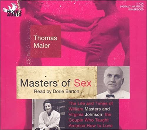 ダウンロード  Masters of Sex: The Life and Times of William Masters and Virginia Johnson, the Couple Who Taught America How to Love 本