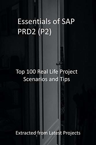 ダウンロード  Essentials of SAP PRD2 (P2): Top 100 Real Life Project Scenarios and Tips : Extracted from Latest Projects (English Edition) 本