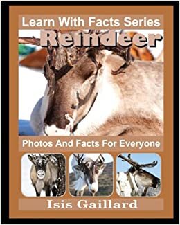 تحميل Reindeer Photos and Facts for Everyone: Animals in Nature (Learn With Facts Series)