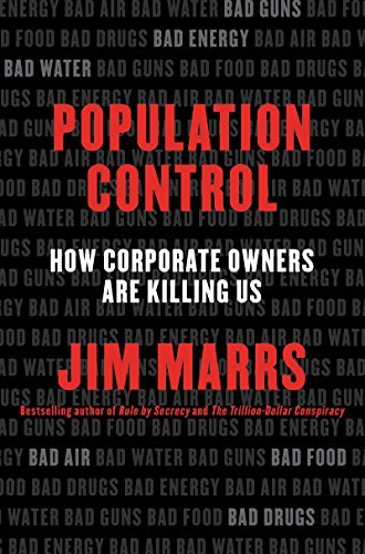 Population Control: How Corporate Owners Are Killing Us (English Edition)