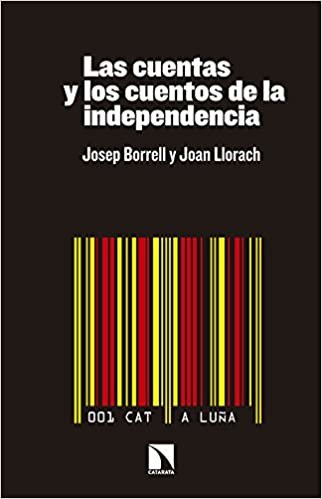 Borrell, J: Cuentas y los cuentos de la independencia