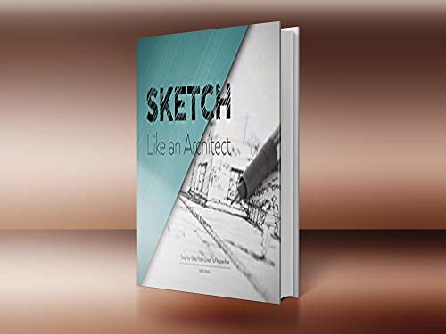 ダウンロード  Sketch Like an Architect: Step-by-Step From Lines to Perspective (English Edition) 本