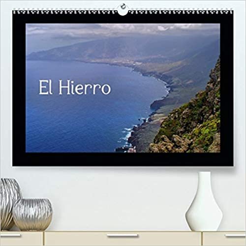 El Hierro (Premium, hochwertiger DIN A2 Wandkalender 2021, Kunstdruck in Hochglanz): Kleinste Insel der Kanaren (Monatskalender, 14 Seiten ) ダウンロード