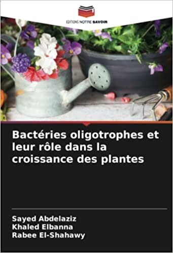 تحميل Bactéries oligotrophes et leur rôle dans la croissance des plantes