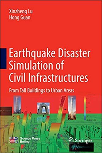 تحميل Earthquake Disaster Simulation of Civil Infrastructures: From Tall Buildings to Urban Areas