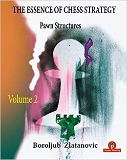 تحميل The Essence of Chess Strategy Volume 2: Pawn Structures