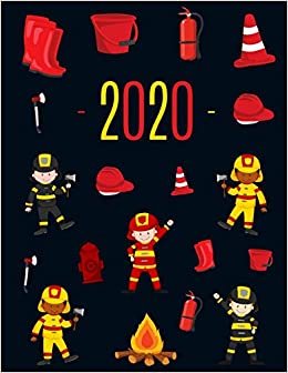 Pompiere Agenda 2020: Diario Settimanale per Organizzare Giorni Occupati - Pianificatore Giornaliera 2020