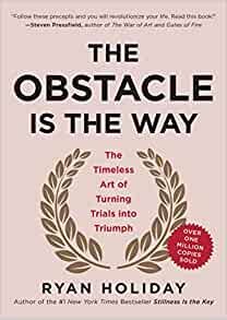 ダウンロード  The Obstacle Is the Way: The Timeless Art of Turning Trials into Triumph 本