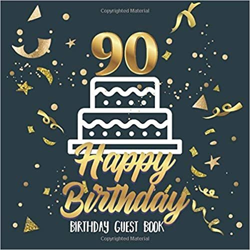 Birthday Guest Book: 90th Birthday Party Guest Sign in Log Name & Wishes Record Memories and Leave Messages Notebook Family and Friends indir