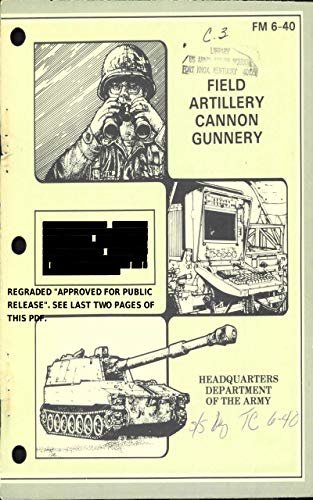 FM 6-40 1984 (Obsolete) : Field Artillery Cannon Gunnery. (English Edition) ダウンロード
