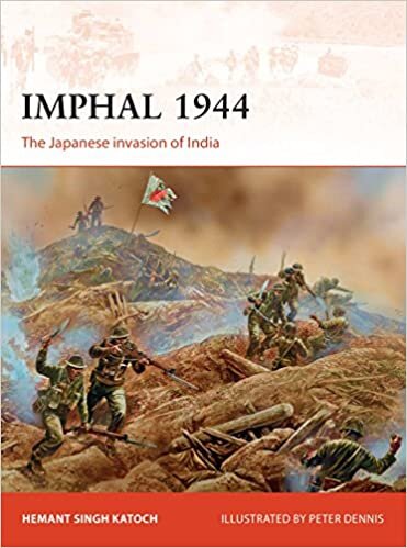 Imphal 1944: The Japanese Invasion of India (Campaign)
