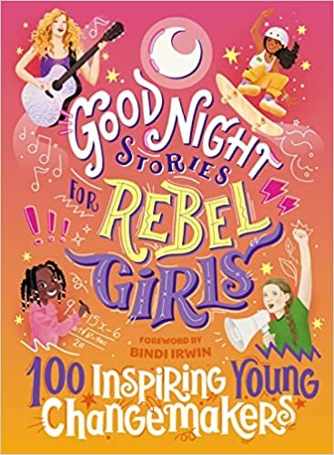 تحميل Good Night Stories for Rebel Girls: 100 Inspiring Young Changemakers