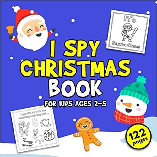 ダウンロード  I Spy Christmas Book for Kids Ages 2-5: Guessing Activity Game Filler Colouring Countdown Pages Let's Play Find Santa for Toddlers Perfect Gift or Present Preschool Xmas 3-6 2-4 本