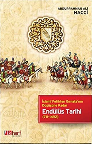 Endülüs Tarihi-İslami Fetihten Gırnata'nın Düşüşüne Kadar 711-1492 indir