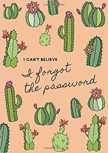 I Can't Believe, I Forgot The Password: Large Print | A5 Internet Password Book with A-Z Tabs | Medium Book Size | Cute Cactus Design Orange indir