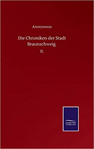 indir Die Chroniken der Stadt Braunschweig: II.